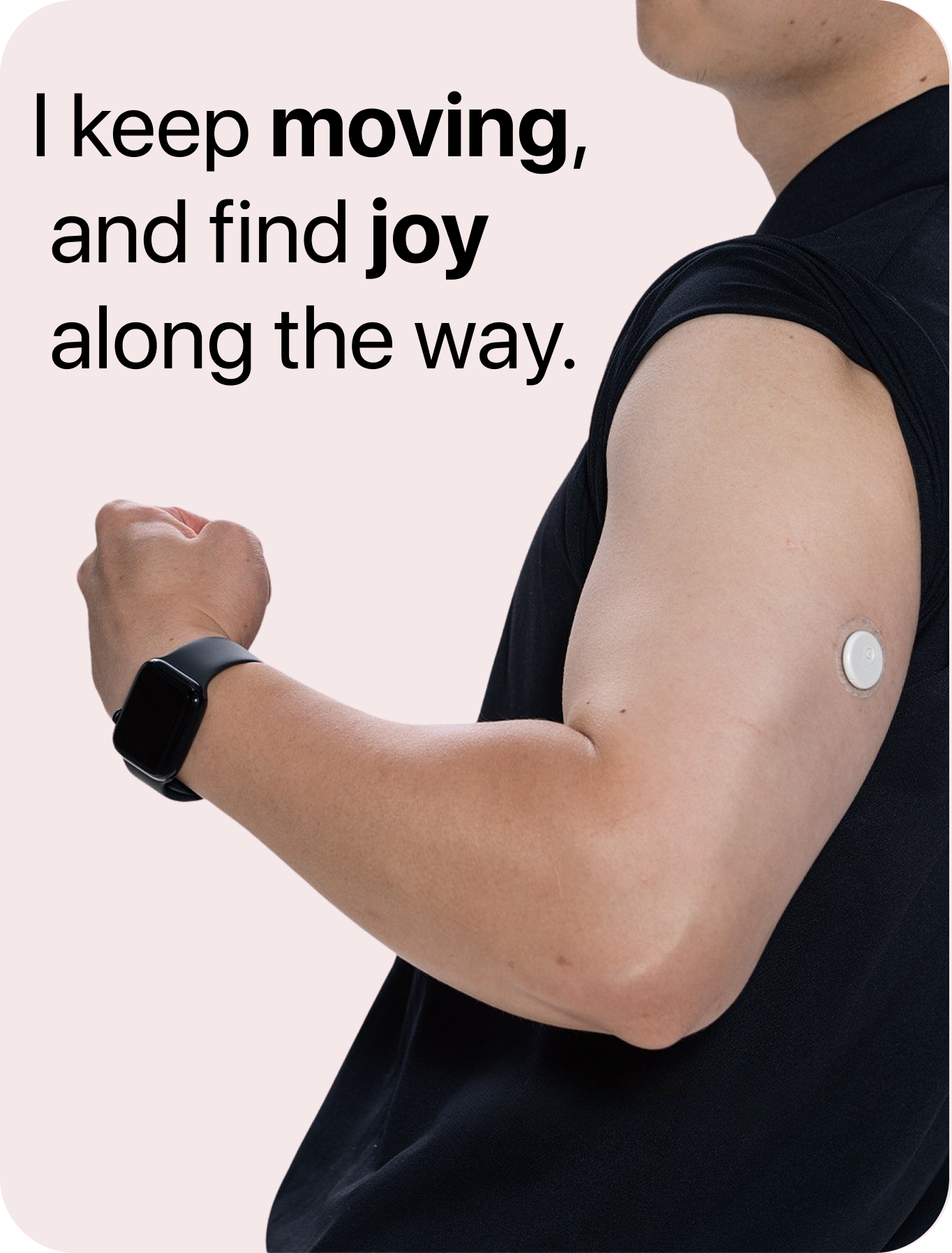 I keep moving and find joy along the way